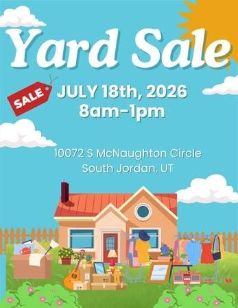 Garage Sale 7/18- 10072 S McNaughton Circle